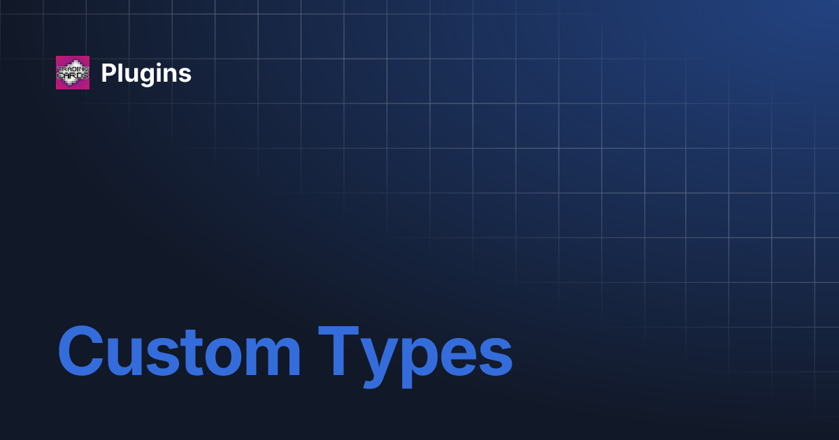 Custom Types | Plugins